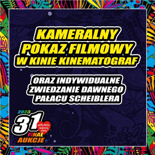 Plansza w tematyce 31. Finału Wielkiej Orkiestry Świątecznej Pomocy. Ramka z kolorowych liści, wewnątrz ciemno granatowe tło. W górnej części planszy, żółty napis: KAMERALNY POKAZ FILMOWY Z KINIE KINEMATOGRAF. Poniżej, biały napis: ORAZ INDYWIDUALNE ZWIEDZANIE DAWNEGO PAŁACU SCHEIBLERA.