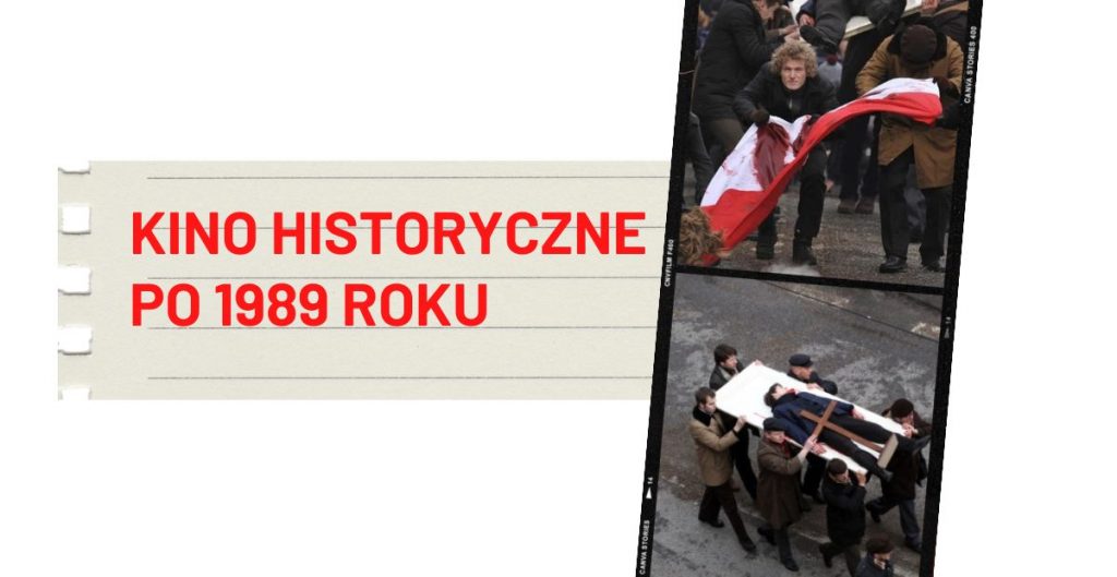 Na środku, po lewej stronie czerwony napis KINO HISTORYCZNE PO 1989 ROKU. Po prawej stronie, jeden nad drugim, dwa kadry filmowe.