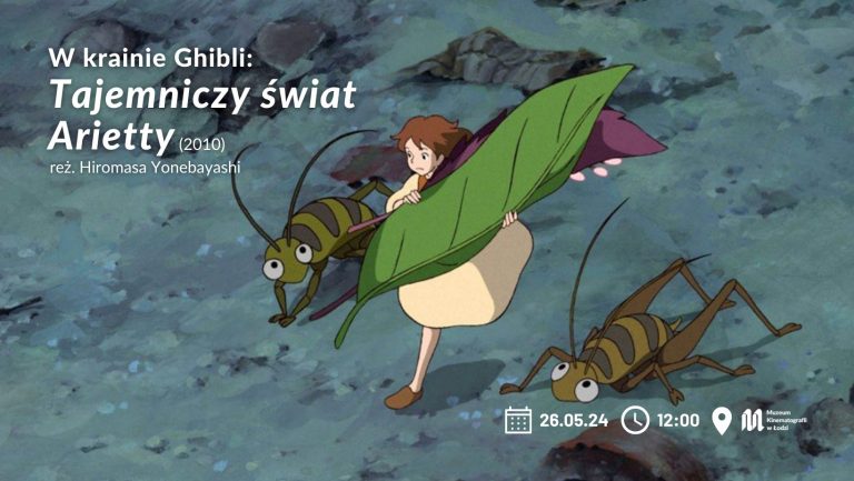 Po lewej stronie napisy: W krainie Ghibli: TAJEMNICZY ŚWIAT ARRIRTTY" W centralnej części dziewczynka, która biegnie w towarzystwie owadów trzymając liście w rękach