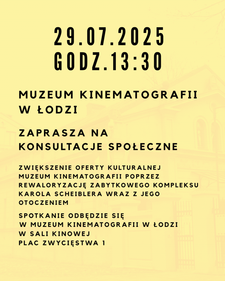 Konsultacje społeczne w Muzeum Kinematografii w Łodzi