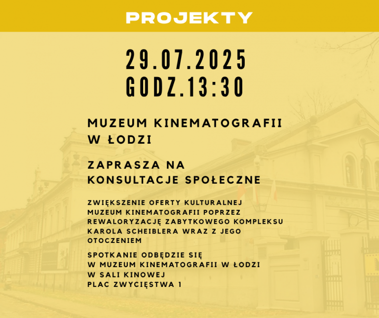 Konsultacje społeczne w Muzeum Kinematografii w Łodzi